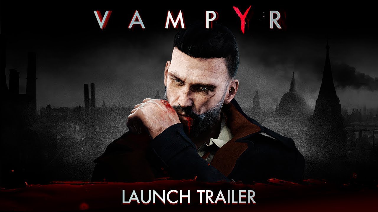 Vampyr recebe trailer de lançamento; chega no dia 05 de junho 4