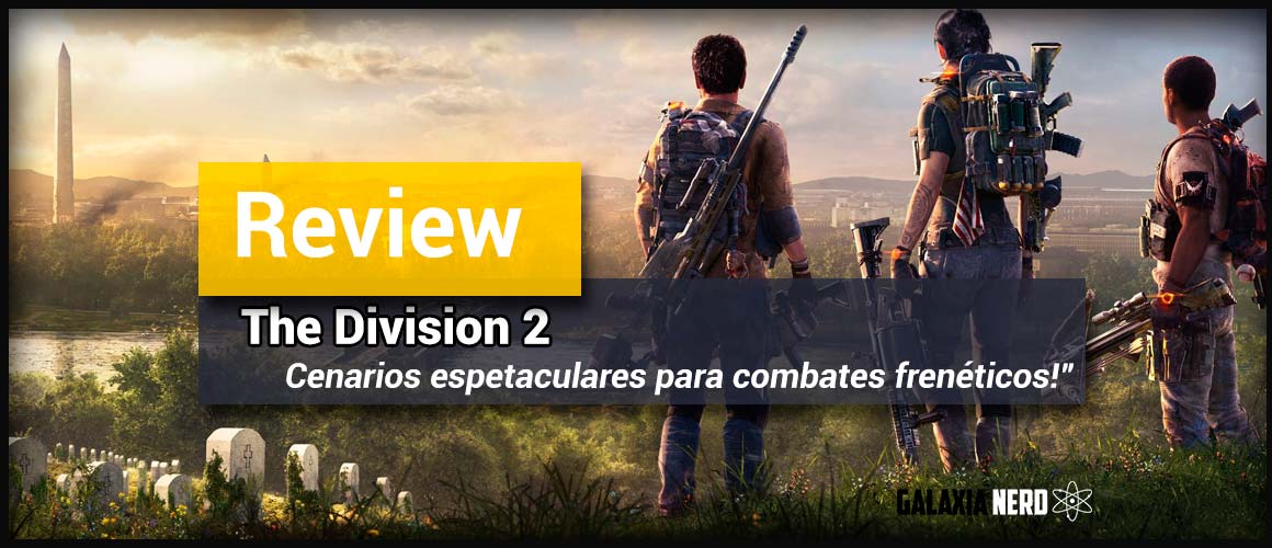 Review / Análise: The Division 2 vai te surpreender 8