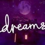 Confira o Trailer de Lançamento de Dreams 1