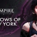 Confira o primeiro trailer de gameplay de Vampire: The Masquerade – Shadows of New York 3