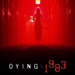 Trailer de DYING: 1983