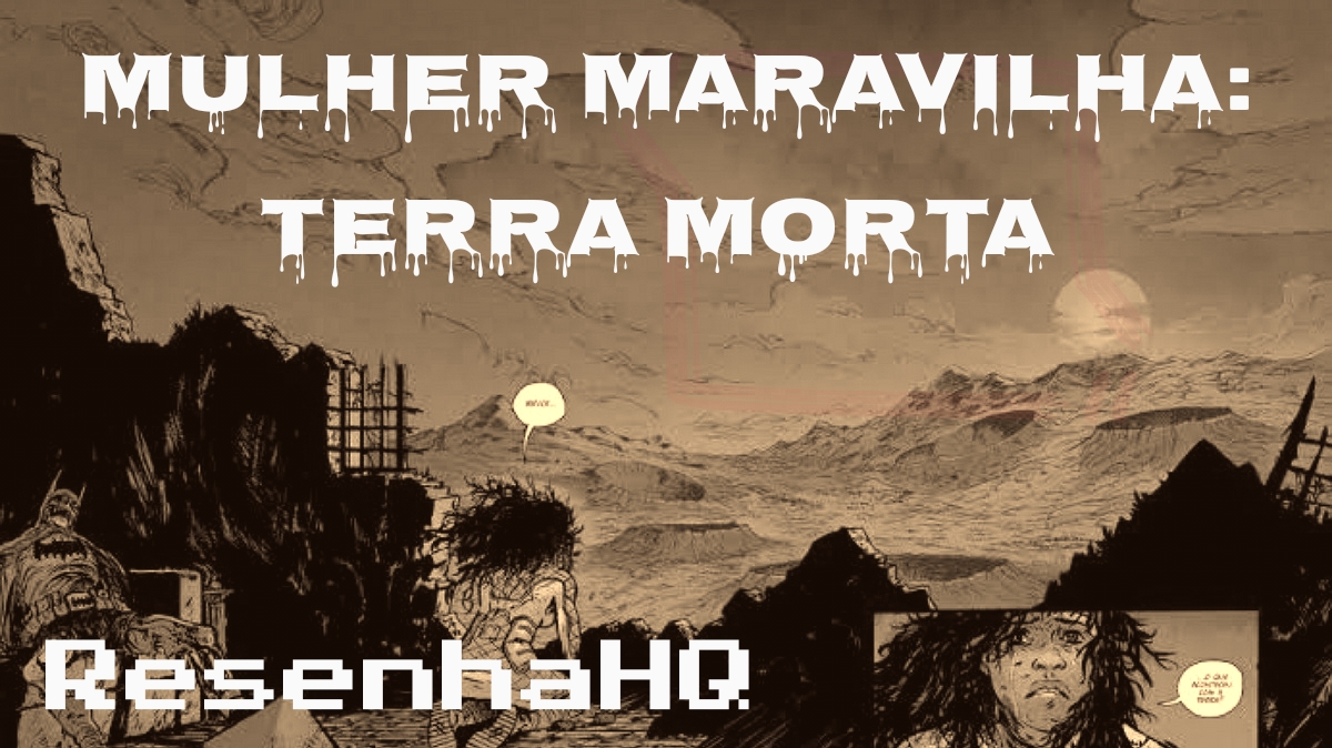 Resenha HQ | Mulher Maravilha: Terra Morta 6