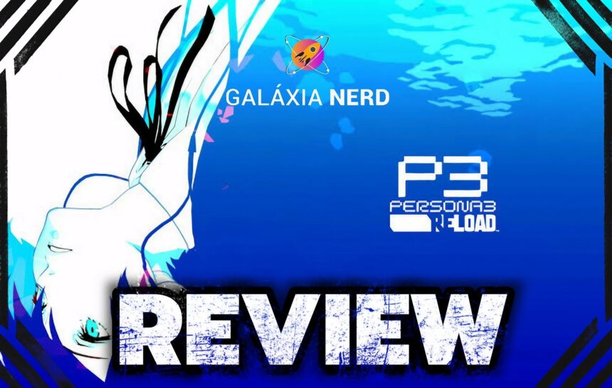 Review - Persona 3 Reload: apenas mais um Remake sem sentido?
