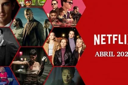 Netflix em Abril: Confira as estreias mais aguardadas do streaming 27