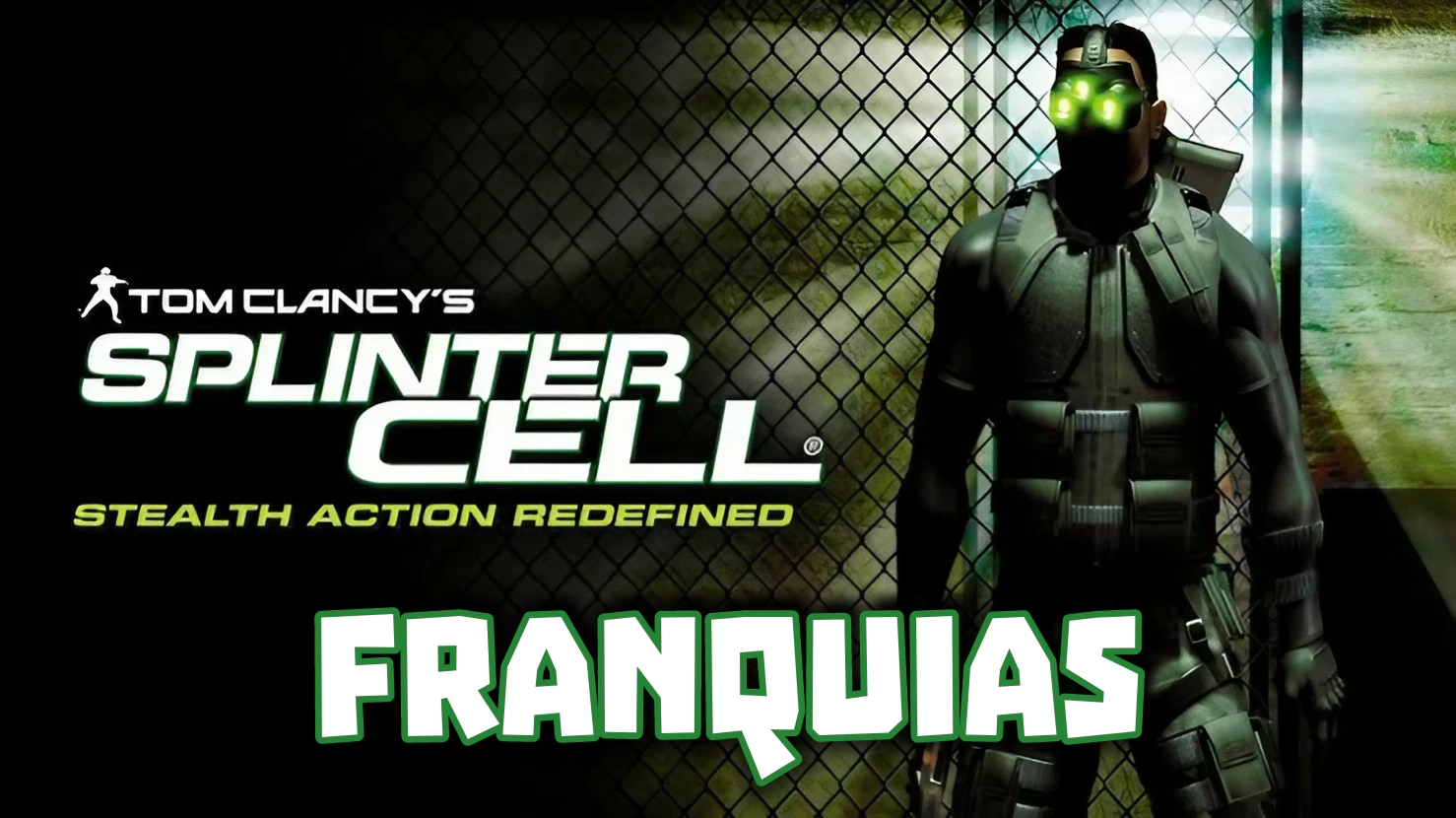 Franquias - Splinter Cell, Nas Sombras da Espionagem Global 6